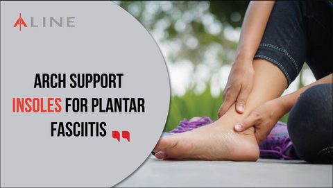 Arch Support Insoles For Plantar Fasciitis