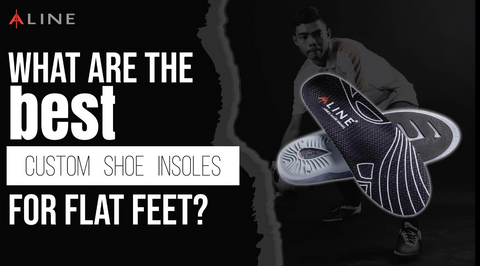 What Are the Best Custom Shoe Inserts for Flat Feet?