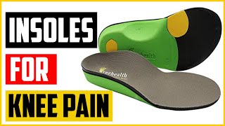 How Shoe Insoles Can Help Alleviate Knee Pain?