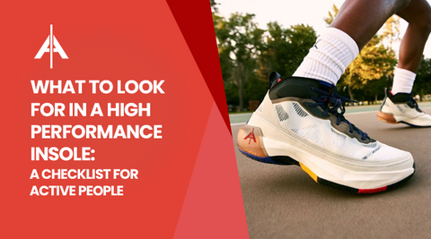 What to Look for in a High-Performance Insole: A Checklist for Active People