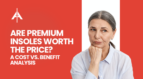Are Premium Insoles Worth the Price? A Cost vs. Benefit Analysis