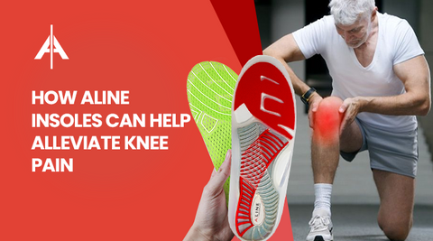 How Aline Insoles Can Help Alleviate Knee Pain
