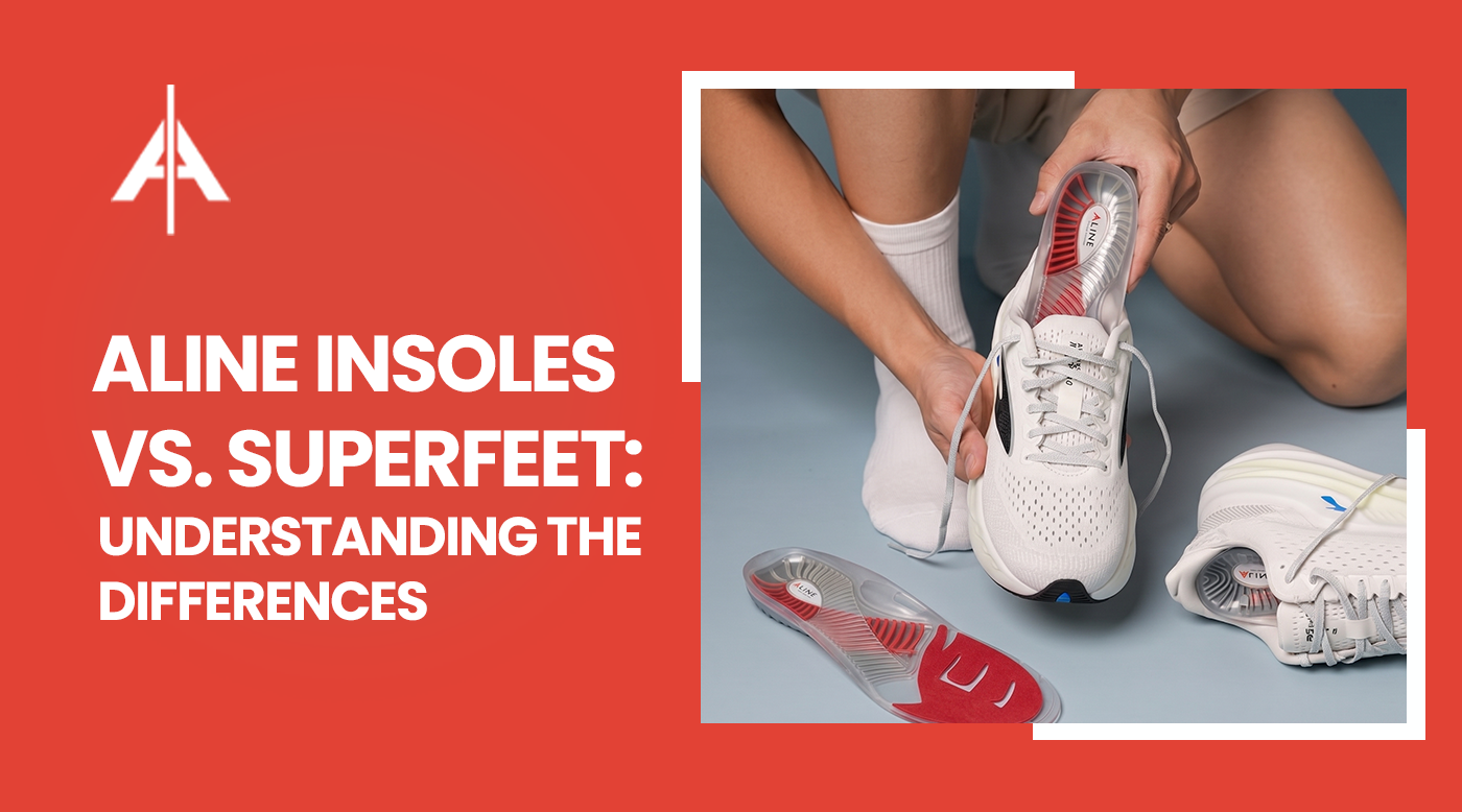 ALINE Insoles and Superfeet insoles comparing support, cushioning, comfort, and performance for different activities
