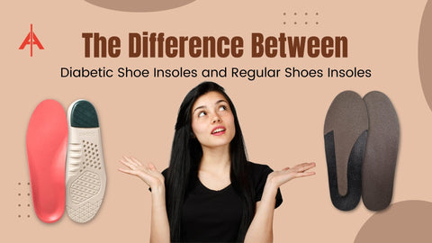 The Difference Between Diabetic Shoe Insoles and Regular Shoe Insoles