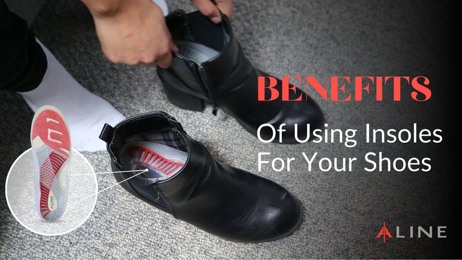 Benefits of Using Insoles for Your Shoes