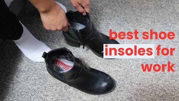 Best Shoe Insoles For Work