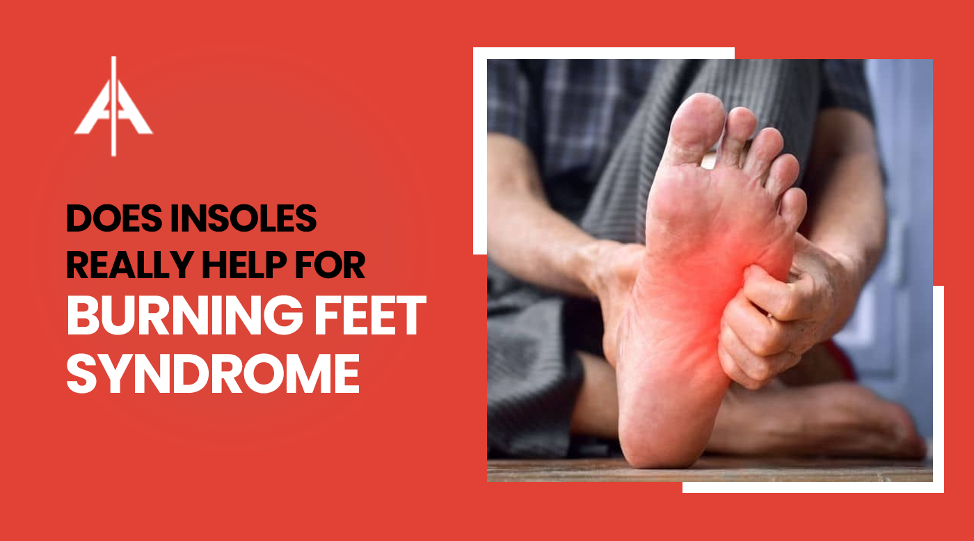 Supportive insoles for burning feet syndrome and everyday foot comfort