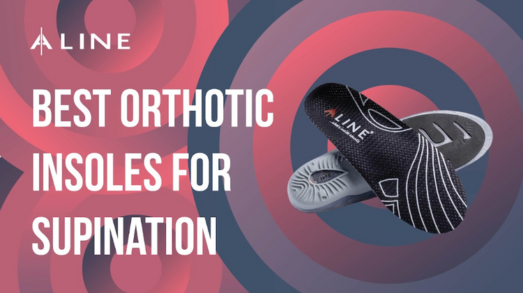 Best Orthotic Insoles for Supination / Underpronation – ALINE Insoles