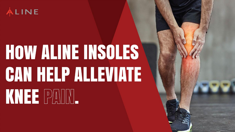 How Aline Insoles Can Help Alleviate Knee Pain