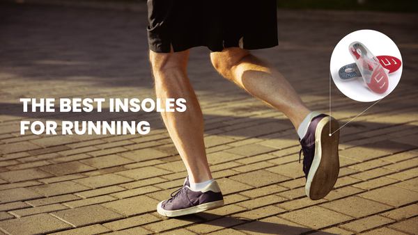 THE BEST INSOLES FOR RUNNING