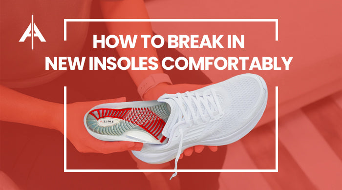 How to Break in New Insoles Comfortably