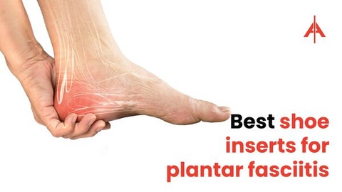 Best Shoe Inserts for Plantar Fasciitis